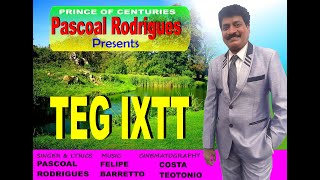 A Rodrigues Productions Releasing new Konknni song  TEG IXTT