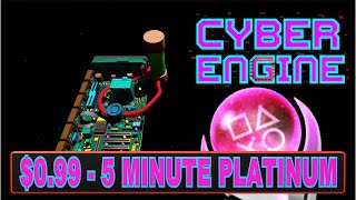 New Easy $1 Platinum Game - Cyber Engine Trophy Guide