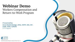 CITI Program Webinar Demo - Workers Compensation and Return-to-Work Program