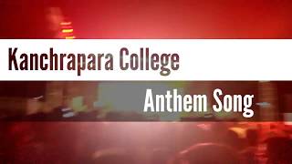 Kanchrapara College Anthem Song | Kanchrapara College Utsav 2018 - 19 | Kanchrapara College