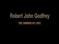 Mirror Of Love  - Robert John Godfrey