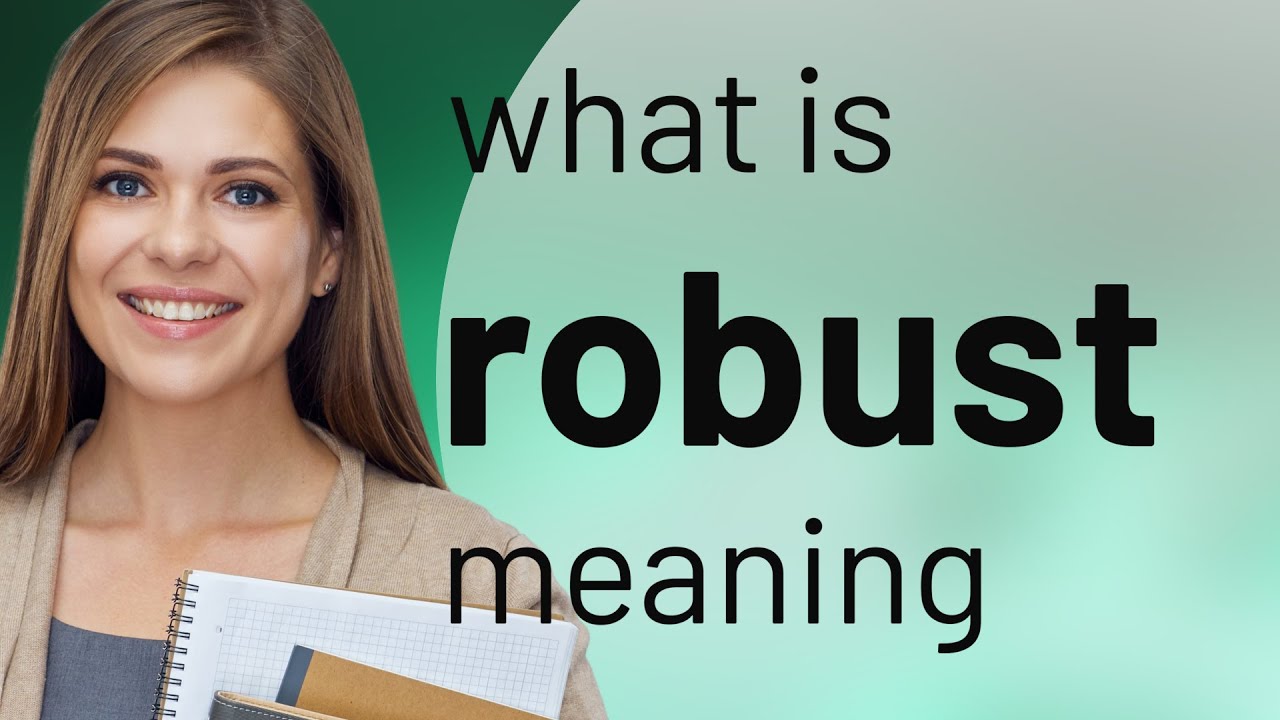 Robust What Is Robust Meaning Youtube