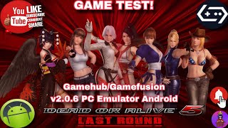 Dead or Alive 5 Last Round Gamehub/Gamefusion v2.0.6 PC Android