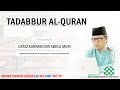 03-12-2024 TADABBUR AL-QURAN SURAH AL-KAHFI (AYAT: 7,8 & 9)