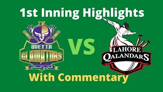 1st Innings Highlights | Quetta Gladiators vs Lahore Qalandars | Match 20 | HBL PSL 7