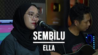 SEMBILU - ELLA (LIVE COVER INDAH YASTAMI)