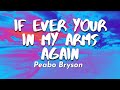 If Ever You're in My Arms Again (Lyrics) By Peabo Bryson