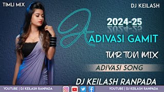 ADIVASI GAMIT TIMLI 2024-25 | DJ KEILASH RANPADA NEW TUR TON MIX