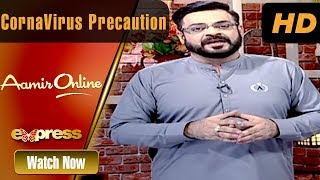 Aamir Online - Coronavirus Precautions | Aamir Liaquat | Express TV Dramas