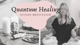 Quantum Healing - Guided Meditation I TanyaBeautyCoach