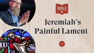 Jeremiah’s Painful Lament about God’s Unreliability - Jeremiah 15