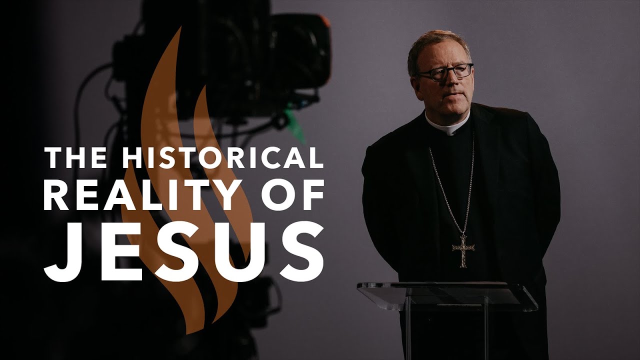 The Historical Reality Of Jesus Bishop Barron S Sunday Sermon