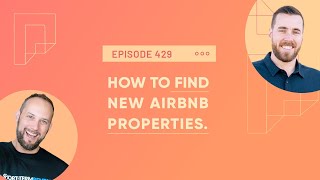 How to find new Airbnb properties (Ep429)