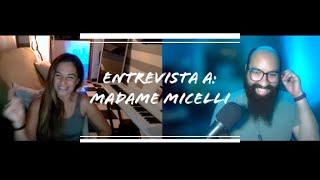 Entrevista a Madame Micelli