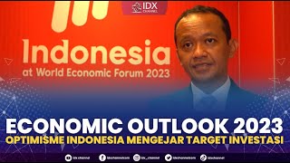 Economic Outlook 2023: Optimisme Indonesia Mengejar Target Investasi | IDX CHANNEL