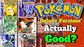 Pokemon's FORGOTTEN World of DELUXE VERSIONS!