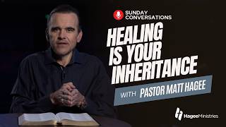 Healing Is Your Inheritance
