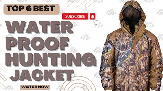 Top 6 Best Waterproof Hunting Jackets ]Review in 2023]