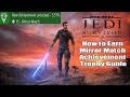 Star Wars Jedi Survivor How to Earn Mirror Match Achievement Trophy Guide