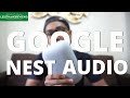 Google Nest Audio Review!