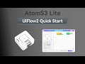 AtomS3 Lite | UIFlow 2.0 Device Basic Tutorial
