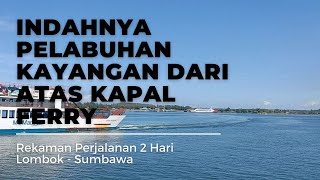 INDAHNYA PELABUHAN KAYANGAN VERY WONDERFUL | Pesona Indonesia, Pesona Lombok