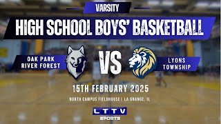 Varsity Boys' High School Basketball | Lyons Township vs Oak Park River Forest