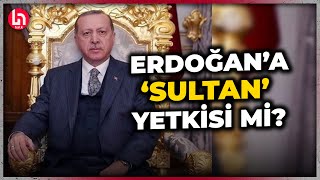 Erdoğan'a 'sultan' yetkisi mi? BDDK üyesi herkesi görevden alabilir mi? CHP'li Günaydın açıkladı!