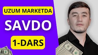 UZUM MARKETDA SAVDO 1-DARS | SOTUVCHI BO'LIB RO'YXATDAN O'TISH