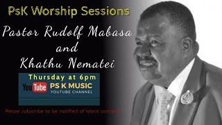 PsK Worship Sessions | Pastor Rudolf Mabasa | Khathu Nematei | Part 1 |