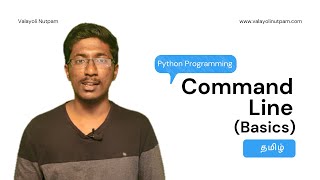 Command Line Basics - Python Tutorial - Tamil - Valayoli Nutpam