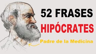 ✅ 52 Frases de Hipócrates [ Padre de la Medicina ]