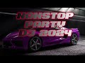 DJ NONSTOP FLY PARTY NIGHT REMIX 2024 HIGH QUALITY FULL BASS