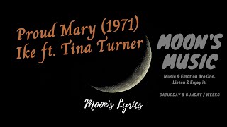 ♪ Proud Mary (1971) - Ike & Tina Turner ♪ | Lyrics | Moon's Music Channel