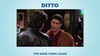 Ditto (long version) - Learn English with phrases from TV series - AsEasyAsPIE