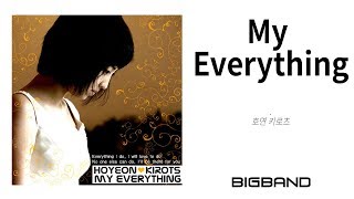 [K-Indie Single Album] 호연 키로츠 - My EverythingㅣHoyeon Kirots - My Everythingㅣ 인디음악ㅣ네이버 카페시즌 2 광고음악