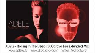 ADELE - Rolling In The Deep (Dr.Octavo Fire Extended Mix)