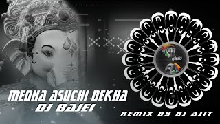 Medha Asuchi Dekha Dj Bajei (Tapori Dance Mix) Dj Dipun \u0026 Ajit Remix