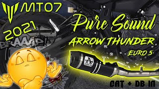 MT07 2021 - Arrow Thunder - Pure Sound 🎧