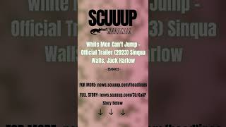 White Men Can't Jump - Official Trailer (2023) Sinqua Walls, Jack Harlow