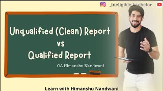 Unqualified Report vs Qualified Report | Audit report | Auditing | ICAI | VNSGU | BCom Sem 6