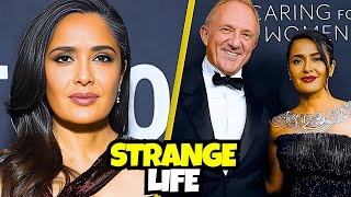 Inside Salma Hayek’s Strange Life with Her Billionaire Husband