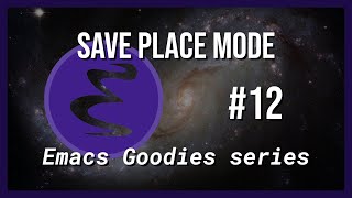 Emacs Goodies 12 Save Place Mode
