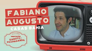 Profissão: Garoto-Propaganda | Episódio 5 – Fabiano Augusto (Casas Bahia)