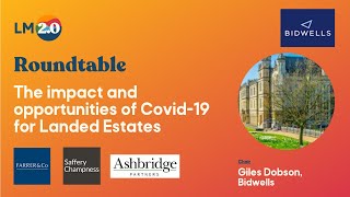 Roundtable 10 - The impact and opportunities of Covid-19 for Landed Estates