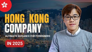 Accountant Explains: Open a Hong Kong Company as foreigner in 2025 #hongkongcompany #taxoptimization