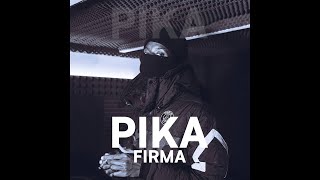 Pika - Firma I (Prod by. Dj Cirofox \u0026 VMbeatz)