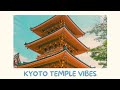 kyoto temple vibes 🏯 japanese lofi for focus and relaxation