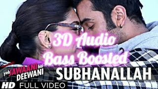 Subhanallah Yeh Jawani Hai Deewani Ranbir Kapoor Deepika Padukone 3D Music