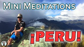 Mini Meditations: PERU AT 15,000 FEET! Edition